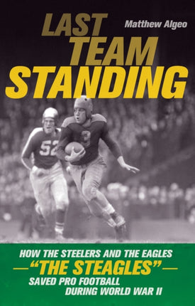 Last Team Standing: How the Steelers and the