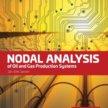 Nodal Analysis of Oil and Gas Production Systems: Textbook 15