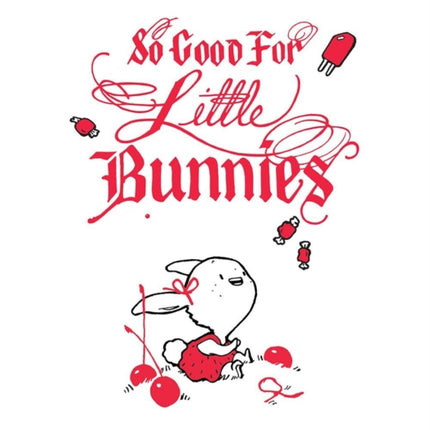 So Good For Little Bunnies: 10th Anniversary Edition