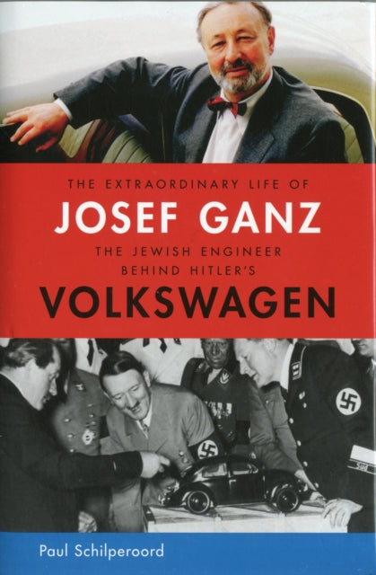 The Extraordinary Life of Josef Ganz The Jewish Engineer Behind Hitlers Volkswagen