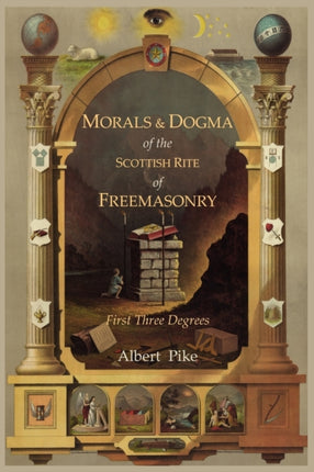 Morals and Dogma of the Ancient and Accepted