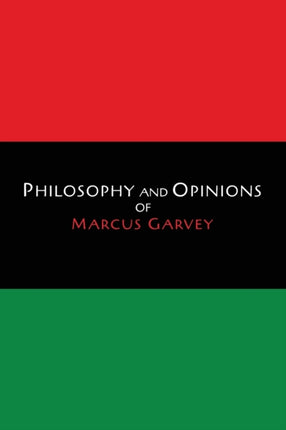 Philosophy and Opinions of Marcus Garvey Volumes