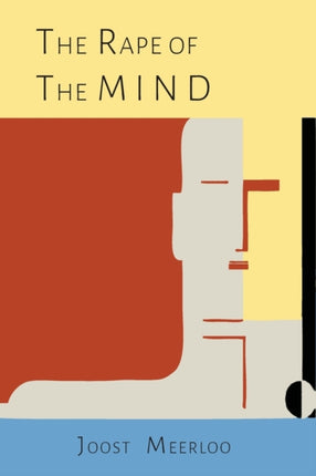 The Rape of the Mind The Psychology of Thought