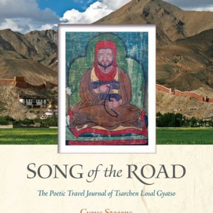 Song of the Road: The Poetic Travel Journal of Tsarchen Losal Gyatso