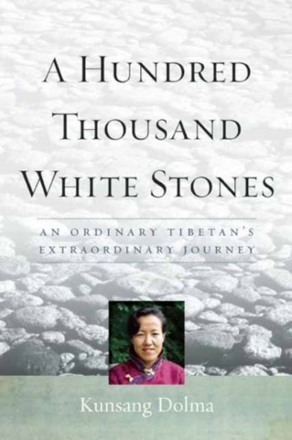 A Hundred Thousand White Stones: A Memoir