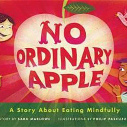 No Ordinary Apple: A Story About Eating Mindfully