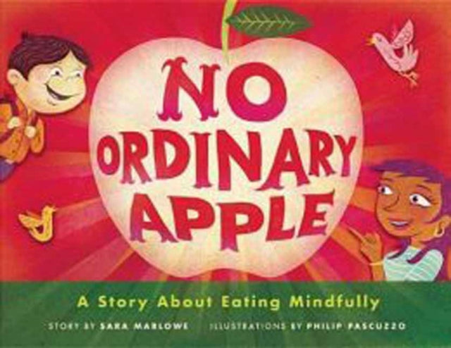 No Ordinary Apple: A Story About Eating Mindfully