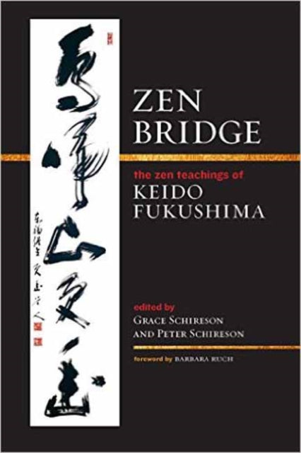 Zen Bridge: The Zen Teachings of Keido Fukushima