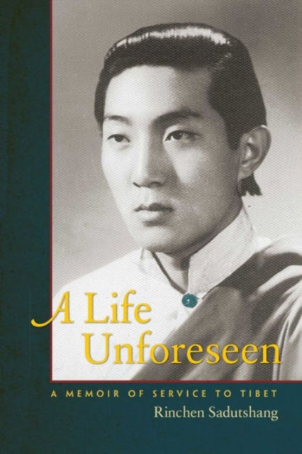 A Life Unseen: A Memoir of Service to Tibet