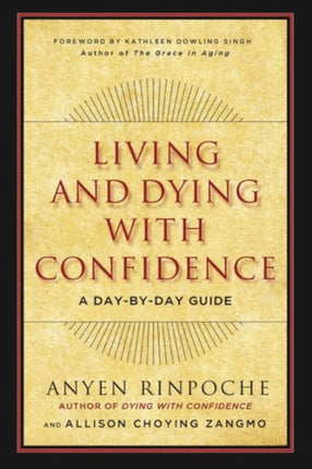 Living and Dying with Confidence: A Day-by-Day Guide