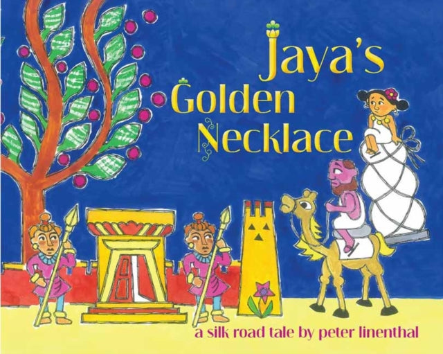 Jaya's Golden Necklace: A Silk Road Tale