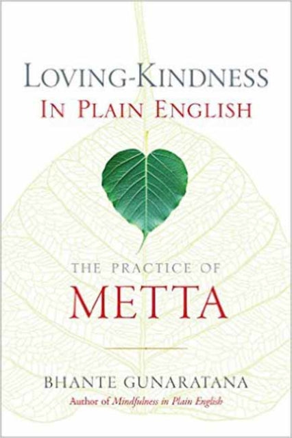 Loving-Kindness in Plain English: The Practice of Metta