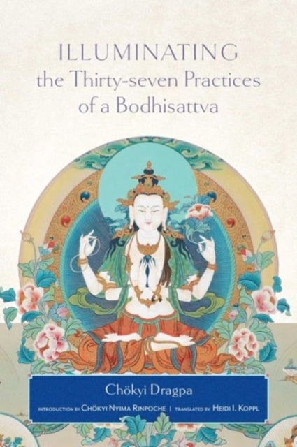 Illuminating the Thirty-Seven Practices of a Bodlhisattva