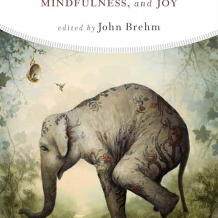 The Poetry of Impermanence, Mindfulness, and Joy