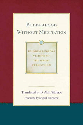 Buddhahood Without Meditation: Volume 2: Volume 2