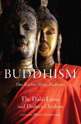 Buddhism: One Teacher, Many Traditions