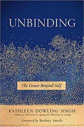 Unbinding: The Grace Beyond Self