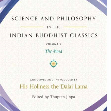 Science and Philosophy in the Indian Buddhist Classics: The Mind, Volume 2