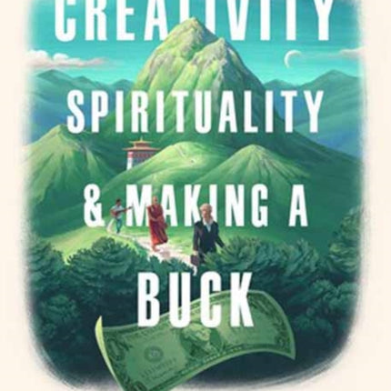 Creativity, Spirituality, and Making a Buck