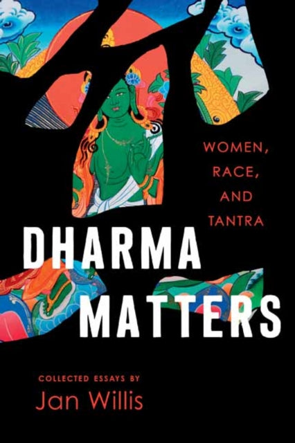 Dharma Matters: Women, Race, and Tantra