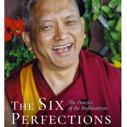 The Six Perfections: The Practice of the Bodhisattvas