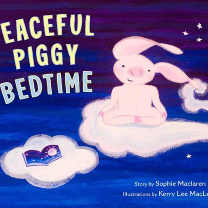 Peaceful Piggy Bedtime