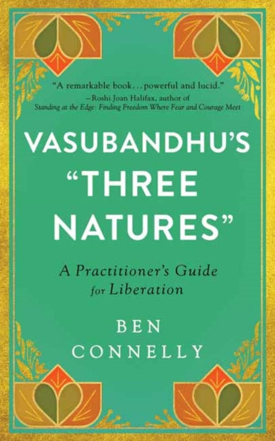 Vasubandhu's 'Three Natures': A Practitioner's Guide for Liberation