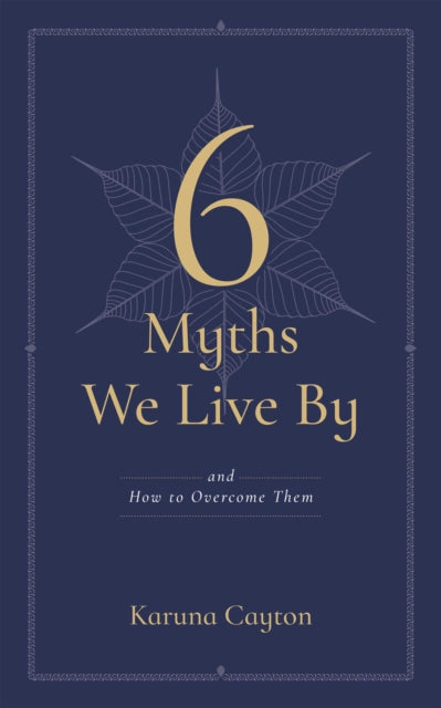 The Six Myths We Live by