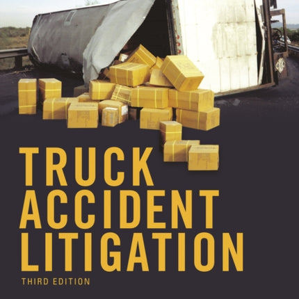 Truck Accident Litigation, Third