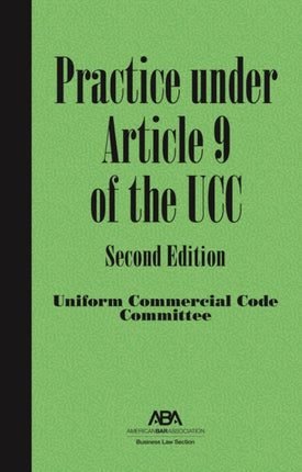 Practice under Article 9 of the UCC, Second