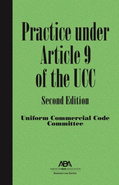 Practice under Article 9 of the UCC, Second