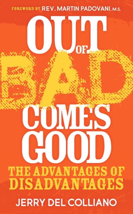 Out Of Bad Comes Good: The Advantages of