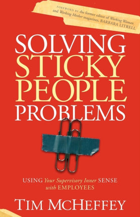 Solving Sticky People Problems: Using Your
