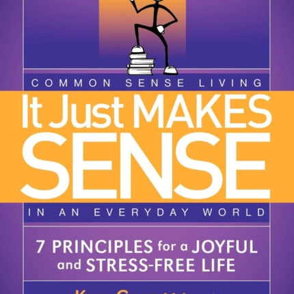 It Just Makes Sense: Common Sense Living in an