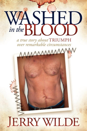 Washed in the Blood: The True Story About Triumph
