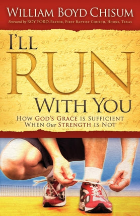 I'll Run With You: How God's Grace is Sufficient
