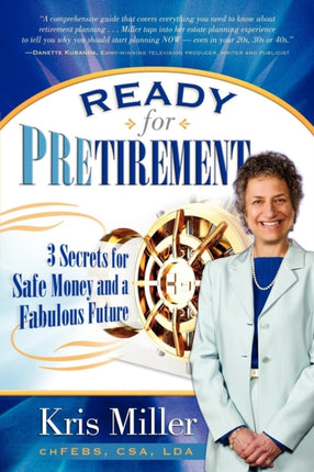 Ready for Pretirement: 3 Secrets for Safe Money