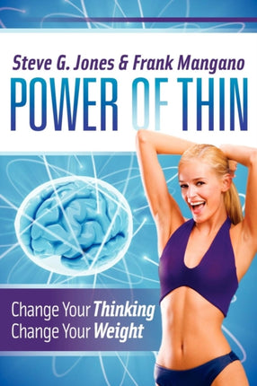 Power of Thin: Change Your Thinking Change Your