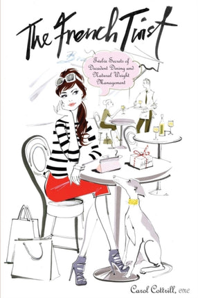 The French Twist: Twelve Secrets of Decadent