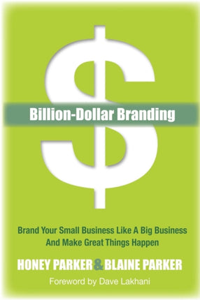 Billion-Dollar Branding: Brand Your Small