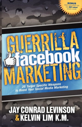 Guerrilla Facebook Marketing: 25 Target Specific