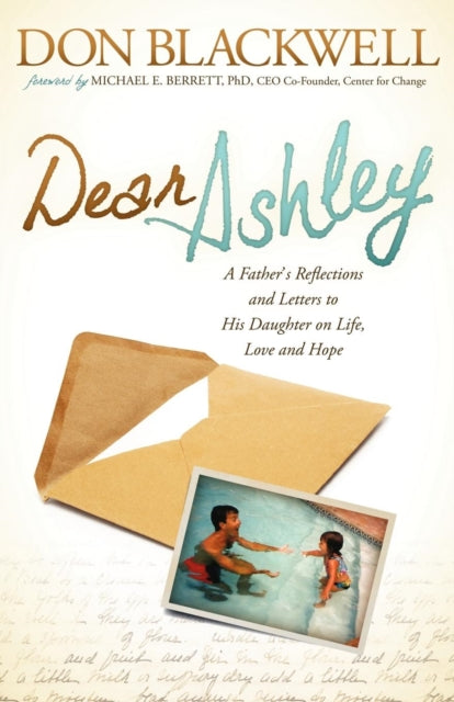 Dear Ashley: A Father's Reflections and Letters