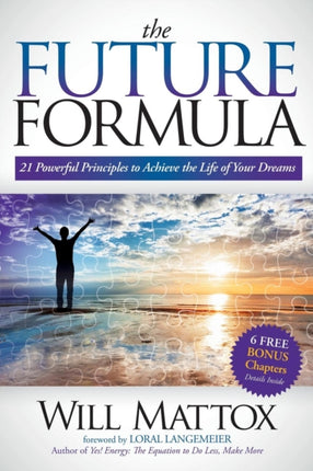 The Future Formula: 21 Powerful Principles to