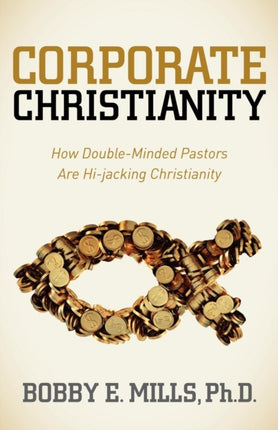 Corporate Christianity: How Double Minded Pastors