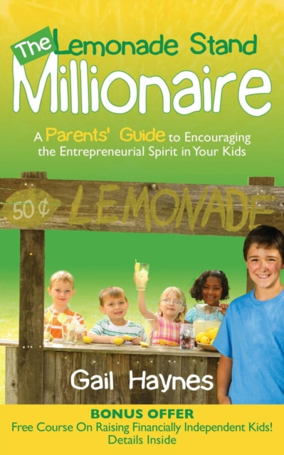 The Lemonade Stand Millionaire: A Parents' Guide
