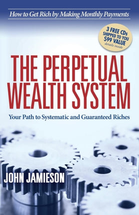 The Perpetual Wealth System: Your Path to