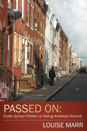 Passed On: Public School Children in Failing