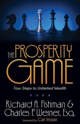 The Prosperity Game: Four Steps To Unlimited