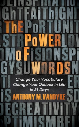 The Power of Words: Change Your Vocabulary Change
