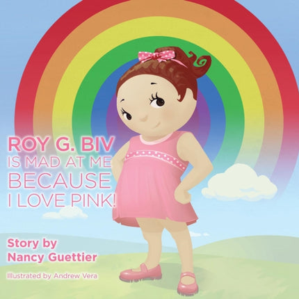 Roy G. Biv is Mad at Me Because I Love Pink